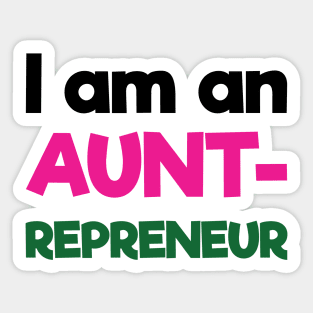 I am an Auntrepreneur | Black Pink Green | White Sticker